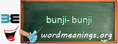 WordMeaning blackboard for bunji-bunji